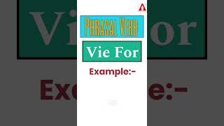 #58 "Vie For" || Phrasal Verb | Meaning | Examples | Tricks | Ashwin Sir #Viefor #Vyingfor