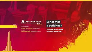 Alapjogunkban áll (6.): Lehet más a politikus?