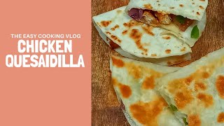 Chicken quesadilla ,