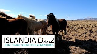 Islandia dzień 2 - Our Little Adventures