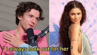 “ I always look out for her “ Tom holland reveals how he always look out for Zendaya