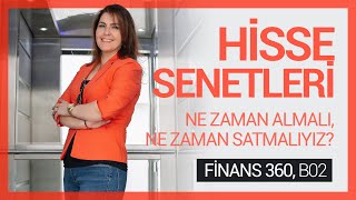 HİSSE SENETLERİ I Finans 360 I B02 I Doç. Dr. Sinem DERİNDERE