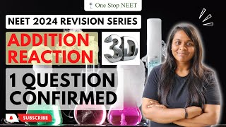 Addition Reactions | 🔥 One Question Confirmed 🔥 | NEET 2024 Revision | Vaishnavi Mam | One Stop NEET