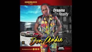 Don Andre - Dreams To Reality {Dark Emotions Riddim}  December 2016