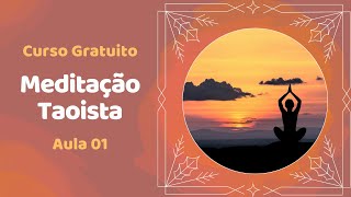 1- Aula de meditação taoísta - O que é meditar?