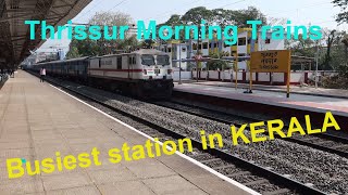 Morning Trains THRISSUR Station Kerala - Inter-cities Super-fasts MEMU