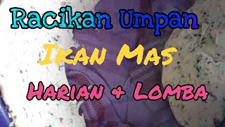 Racikan Umpan Harian & Lomba