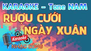 Rượu Cưới Ngày Xuân Karaoke - Tone Nam - Karaoke Nhạc Sống Sóc Trăng