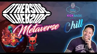 Chill out session 3 - Checking out the OTHERSIDE NFT METAVERSE