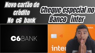 notícias News novo cartão de crédito no c6 bank / inter lança o cheque especial finalmente.