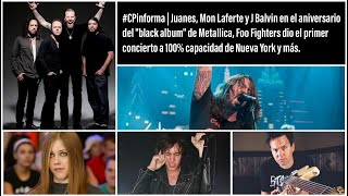 #CPinforma | J Balvin, Juanes y Mon Laferte en disco aniversario de Metallica y más noticias