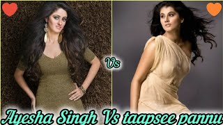 Ayesha Singh Vs Taapsee Pannu 💚💛