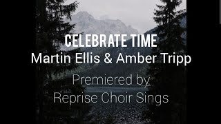 Martin Ellis & Amber Tripp: Celebrate Time (SSATTB)