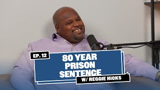 80 YEAR PRISON SENTENCE | God Behind Bars Podcast