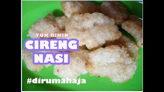 CARA MEMBUAT CIRENG NASI KRIUKK