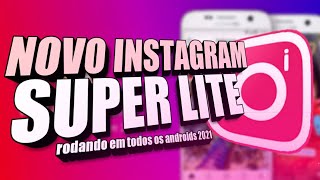 NOVO INSTAGRAM LITE |PERFEITO E BAIXO CONSUMO DE RAM E MEMÓRIA