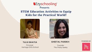 STEM Education to Equip Kids for the Practical World | Tulsi Bhatia & Sheetal Parekh| Ezyschooling