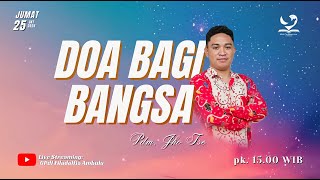 Doa Bagi Bangsa -  25 Oktober 2024 -  Pdm. Jho Tse