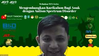 WFA 2021 - Webinar Mengembangkan Kurikulum bagi Anak Dengan Autism Spectrum Disorder (part 2)