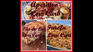 FAROFA LOW CARB,PÃO DE LINGUIÇA LOW CARB E APERITIVO LOW CARB