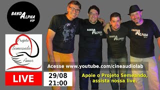 🎬LIVE da Banda Alpha Vip - em apoio ao Projeto Semeando Amor (dados bancários na descrição)