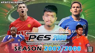 PES 2008 PATCH NOSTALGIA SEASON 2007/2008 - PES 2008 GUNGBOX PATCH - PES 2008 PC GAMEPLAY