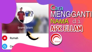 cara mudah mengganti nama di aplikasi ellam || apk seperti facebook terbaru