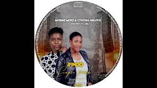 MORBIE MOYO & CYNTHIA NDLOVU (Ama Pretty Girls) - IFINDO - pro by Dj sly TRUE TUNE REC +27799567474