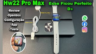 HW22 PRO MAX: Configurando no Celular Rápido e fácil -Teste ligação Conexão-Alta Qualidade Veja: