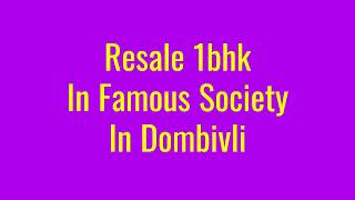 1Bhk Resale In Famous Society Of Dombivli Padma Realtors 8291779191 / 9136110702