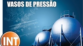 CURSO DE INSPETOR DE EQUIPAMENTOS ONLINE - AULA VASOS DE PRESSÃO - EAD