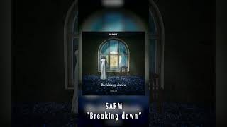 SARM - Breaking dawn #shorts