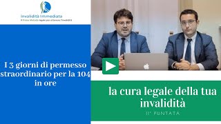 I 3 giorni di permesso straordinario per la 104 sono frazionabili in ore