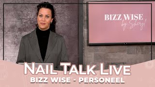 Personeel - Bizz Wize (Nail Talk Live)