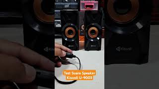 TEST SUARA SPEAKER KISONLI U-9003 #speakermurah  #speaker #kisonli