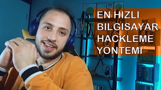 En Hızlı Bilgisayar Hackleme Yöntemi!