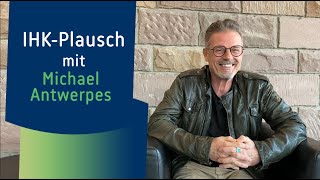 IHK-Plausch mit Michael Antwerpes