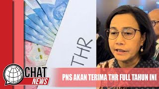 Setelah 4 Tahun Tidak Full, THR PNS Akan Dibayar Penuh Tahun Ini - Chatnews 07 Maret 2024