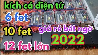 kích cá điện tử 6fet...10fet và 12f lớn mẫu 2022 giá  khuyến mãi đầu năm khai xuân...