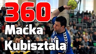 360 Maćka Kubisztala !