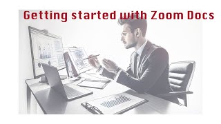 Getting started with Zoom Docs