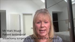 Surgery for Floaters Patient Testimonial - Mr Mahi Muqit PhD FRCOphth