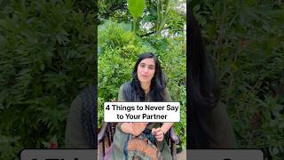 4 Things to Never Say to Your Partner #mistakes #partner #say