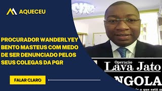 PROCURADOR WANDERLYEY BENTO MATEUS COM MEDO DE SER DENUNCIADO PELOS SEUS COLEGAS DA PGR