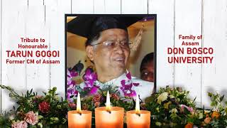 Tribute to Hon'ble Shri. Tarun Gogoi, Former CM of Assam