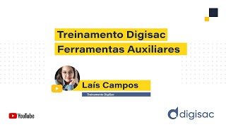 TREINAMENTO DIGISAC – FERRAMENTAS AUXILIARES