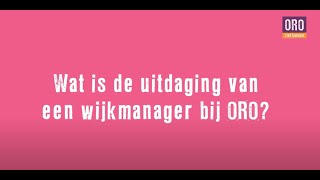 Word jij de nieuwe wijkmanager bij ORO?