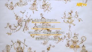 Aşkım Akyıldız | Sitemim Lal | Ekavart Gallery