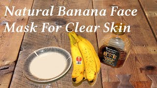 Banana Peel And Rice Water / Banana peel Mask For Acne Scars and Dry Skin | healthy lifestyle