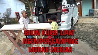 Apv campervan bikin kursi kayu untuk camping dan ngemper